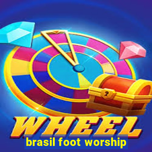 brasil foot worship